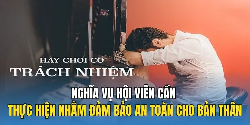 Nghĩa vụ hội viên cần thực hiện nhằm đảm bảo an toàn cho bản thân